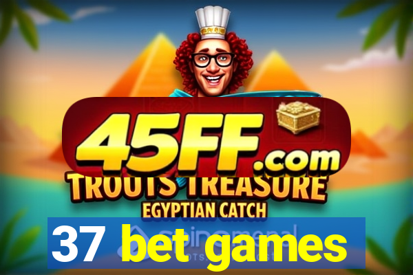 37 bet games